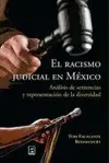 Racismo Judicial en México, el