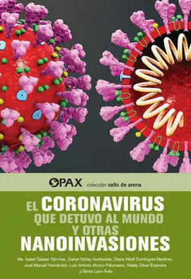 Coronavirus que Detuvo Al Mundo y Otras Nanoinvasiones, el