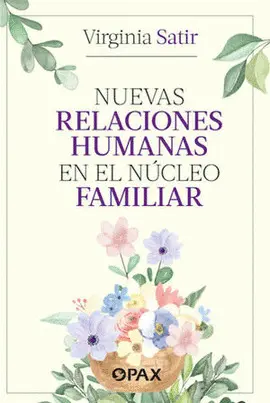 Nuevas Relaciones Humanas en el Núcleo Familiar