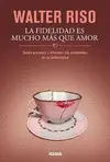 Fidelidad Es Mucho Más que Amor, la