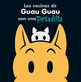 Vecinos de Guau Guau Son una Pesadilla, los
