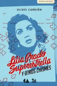 Lilia Prado Superestrella y Otros Chismes