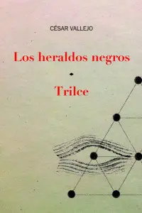 Heraldos Negros, los / Trilce
