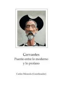 Cervantes, Puente entre lo Moderno y lo Profano