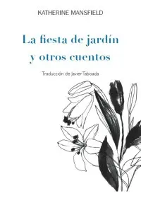 Fiesta de Jardín y Otros Cuentos, la