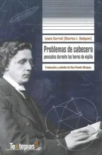 Problemas de Cabecera Pensados Durante las Horas de Vigilia