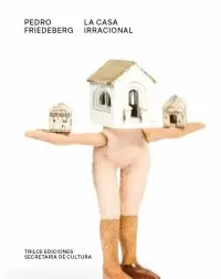 Casa Irracional, la