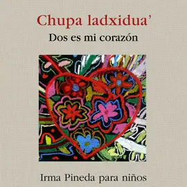 Dos Es mi Corazón / Chupa Ladxidua´