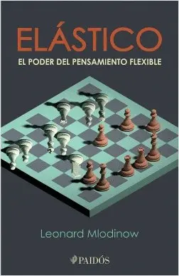 Elástico. El Poder del Pensamiento Flexible