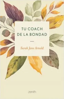 Tu Coach de la Bondad