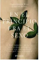 En el Principio Era el Sexo