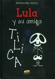 Lula y Su Amiga Tilica