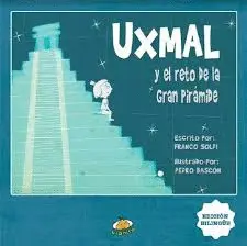 Uxmal y el Reto de la Gran Pirámide