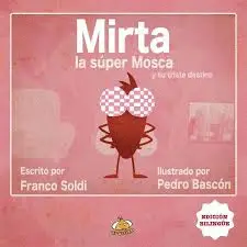 Mirta la Súper Mosca y Su Triste Destino