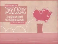 Horacio. El Cerdito que Quería Ser Caballo de Carreras