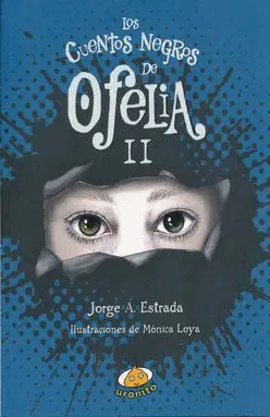 Cuentos Negros de Ofelia Ii, los