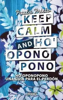 Keep Calm And Ho´oponopono