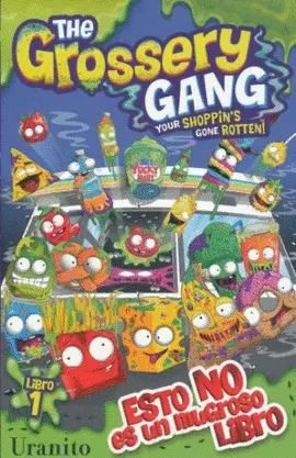 The Grossery Gang Your Shoppin´s Gone Rotten!