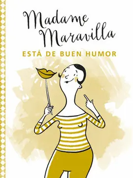 Madame Maravilla está de Buen Humor