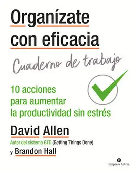 Organízate con Eficacia. Cuaderno de Trabajo