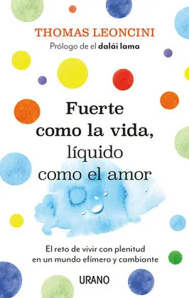 Fuerte Como la Vida, Líquido Como el Amor