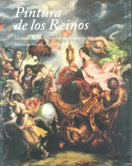 Coloquio Pintura de los Reinos. Miradas Varias, Siglos Xvi-Xix