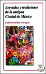 Leyendas y Tradiciones de la Antigua Ciudad de México