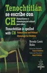Tenochtitlán se Escribe con Ch (Edición Bilingüe)