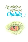 ANFIBIOS Y REPTILES DE CHOLULA, LOS