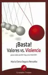 ¡Basta! Valores Vs. Violencia