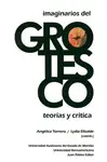 Imaginarios del Grotesco Teorías y Técnicas