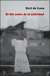 Día Antes de la Felicidad, el