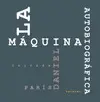 Máquina Autobiográfica, la