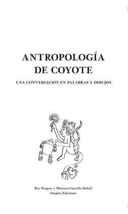 Antropología de Coyote: una Conversación en Palabras y Dibujos