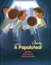 A Papalotear