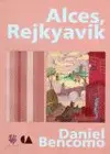 Alces, Rejkyavik