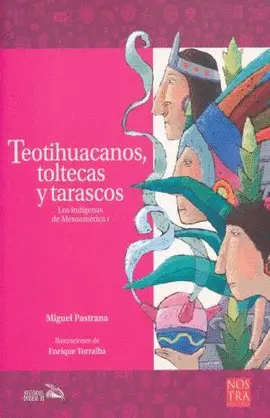 Teotihuacanos, Toltecas y Tarascos
