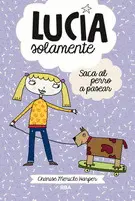 Lucía Solamente 3. Saca Al Perro a Pasear