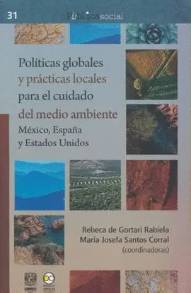 POLÍTICAS GLOBALES Y PRÁCTICAS LOCALES PARA EL CUIDADO DEL MEDIO AMBIENTE