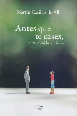 Antes de que te Cases, Mira (Bien) lo que Haces