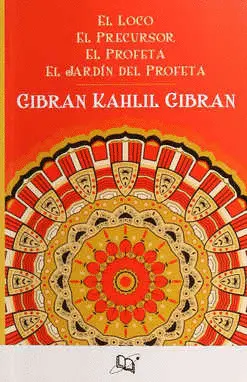 Loco, el Precursor, el Profeta, el Jardín del Profeta, el