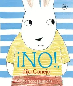 ¡No!, Dijo Conejo