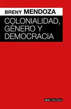 Colonidad, Genero y Democracia