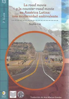 Road Movie y la Counter-Road Movie en America Latina, la