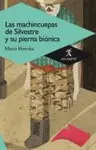Machincuepas de Silvestre y Su Pierna Biónica, las