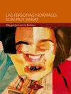 Personas Normales Son Muy Raras, las