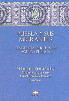 Puebla y Sus Migrantes