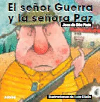 Señor Guerra y la Señora Paz, el