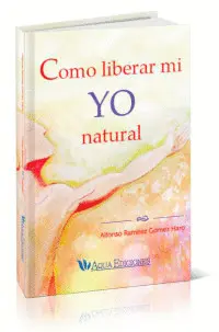Como Liberar mi yo Natural