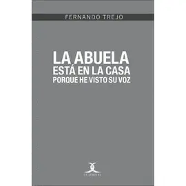 Abuela está en la Casa Porque He Visto Su Voz, la